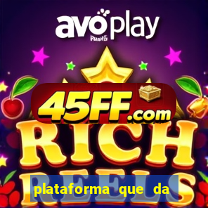 plataforma que da 30 reais no cadastro